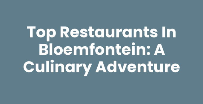A collage of restaurants in Bloemfontein showcasing diverse cuisines.