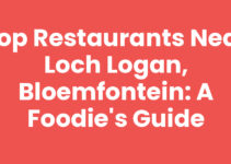 Top Restaurants near Loch Logan, Bloemfontein: A Foodie’s Guide