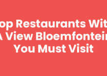 Top Restaurants with a View Bloemfontein You Must Visit