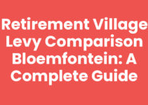 Retirement Village Levy Comparison Bloemfontein: A Complete Guide