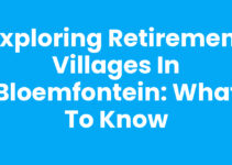 Exploring Retirement Villages in Bloemfontein: What to Know