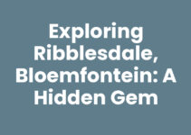 Exploring Ribblesdale, Bloemfontein: A Hidden Gem