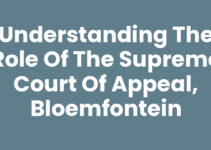 Understanding the Role of the Supreme Court of Appeal, Bloemfontein