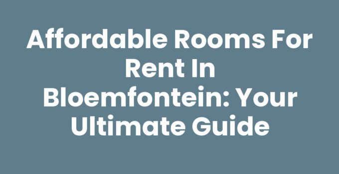 Rooms for rent in Bloemfontein showcasing various accommodation options