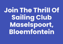 Join the Thrill of Sailing Club Maselspoort, Bloemfontein