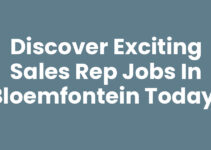 Discover Exciting Sales Rep Jobs in Bloemfontein Today!