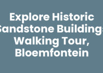 Explore Historic Sandstone Buildings Walking Tour, Bloemfontein Explore Historic Sandstone Buildings Walking Tour, Bloemfontein