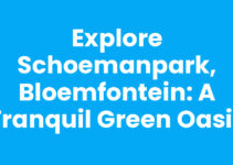Explore Schoemanpark, Bloemfontein: A Tranquil Green Oasis