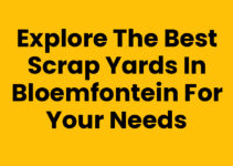 Explore the Best Scrap Yards in Bloemfontein for Your Needs
