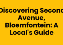 Discovering Second Avenue, Bloemfontein: A Local’s Guide