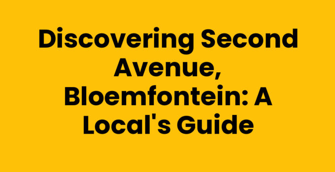 A picturesque view of Second Avenue, Bloemfontein, showcasing local culture.