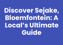 Discover Sejake, Bloemfontein: A Local’s Ultimate Guide