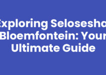 Exploring Selosesha, Bloemfontein: Your Ultimate Guide