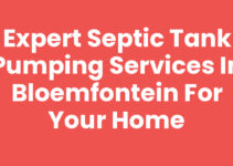 Expert Septic Tank Pumping Services in Bloemfontein for Your Home