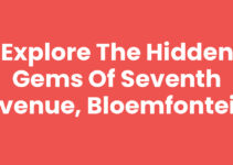 Explore the Hidden Gems of Seventh Avenue, Bloemfontein