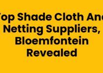 Top Shade Cloth and Netting Suppliers, Bloemfontein Revealed