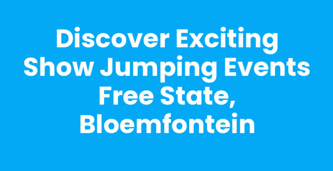 Show jumping events Free State, Bloemfontein featuring riders and horses.