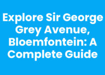 Explore Sir George Grey Avenue, Bloemfontein: A Complete Guide