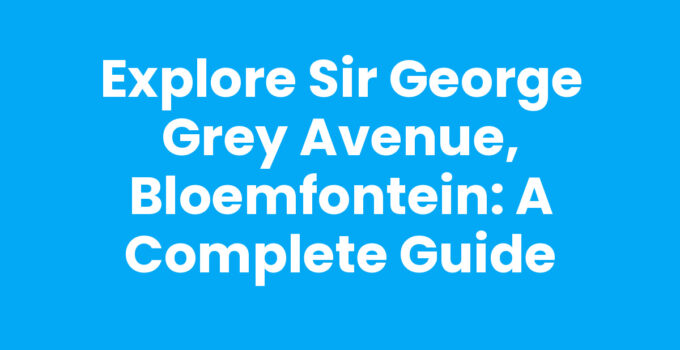 Sir George Grey Avenue, Bloemfontein with historical buildings and local shops