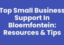 Top Small Business Support in Bloemfontein: Resources & Tips Top Small Business Support in Bloemfontein: Resources & Tips