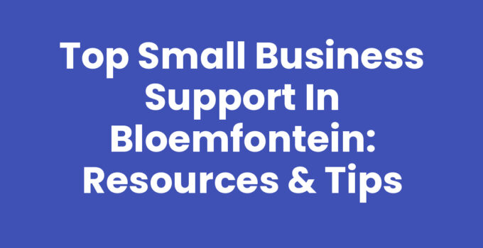 Small business support in Bloemfontein with local resources