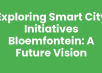 Exploring Smart City Initiatives Bloemfontein: A Future Vision