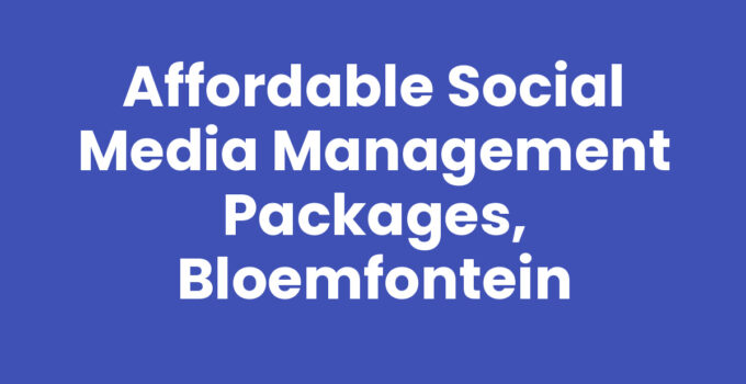 Social media management packages in Bloemfontein for business growth