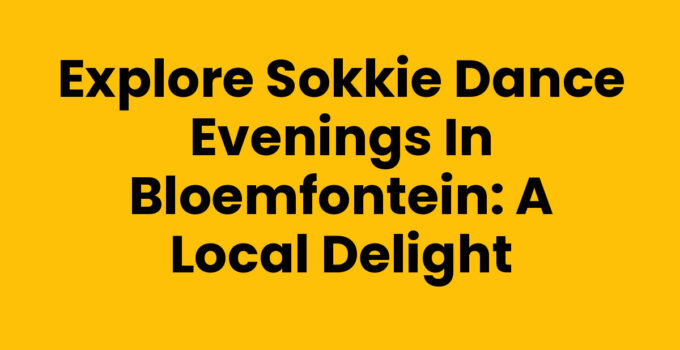 Sokkie dance evenings in Bloemfontein featuring vibrant celebrations and dance.