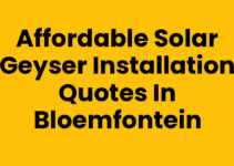 Affordable Solar Geyser Installation Quotes in Bloemfontein