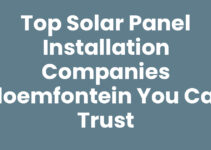 Top Solar Panel Installation Companies Bloemfontein You Can Trust Top Solar Panel Installation Companies Bloemfontein You Can Trust