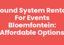 Sound System Rental for Events Bloemfontein: Affordable Options