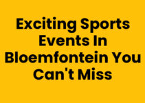 Exciting Sports Events in Bloemfontein You Can’t Miss Exciting Sports Events in Bloemfontein You Can’t Miss