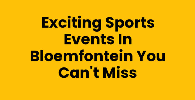 Exciting sports events in Bloemfontein featuring local teams.