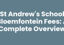 St Andrew’s School Bloemfontein Fees: A Complete Overview