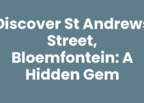 Discover St Andrews Street, Bloemfontein: A Hidden Gem Discover St Andrews Street, Bloemfontein: A Hidden Gem