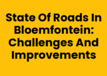 State of Roads in Bloemfontein: Challenges and Improvements