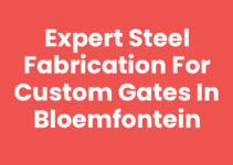 Expert Steel Fabrication for Custom Gates in Bloemfontein Expert Steel Fabrication for Custom Gates in Bloemfontein