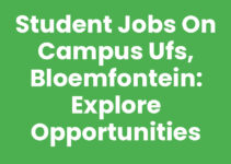 Student Jobs on Campus UFS, Bloemfontein: Explore Opportunities