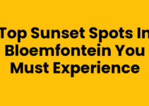 Top Sunset Spots in Bloemfontein You Must Experience