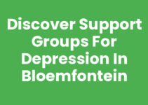 Discover Support Groups for Depression in Bloemfontein