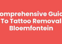 Comprehensive Guide to Tattoo Removal Bloemfontein Comprehensive Guide to Tattoo Removal Bloemfontein