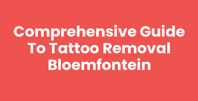 Tattoo removal services in Bloemfontein