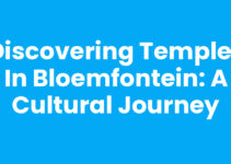 Discovering Temples in Bloemfontein: A Cultural Journey