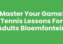 Master Your Game: Tennis Lessons for Adults Bloemfontein
