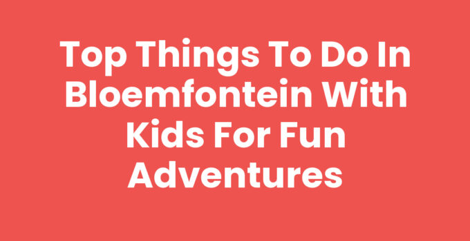 Things to do in Bloemfontein with kids featuring family-friendly attractions