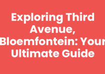 Exploring Third Avenue, Bloemfontein: Your Ultimate Guide