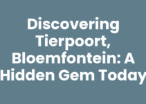 Discovering Tierpoort, Bloemfontein: A Hidden Gem Today Discovering Tierpoort, Bloemfontein: A Hidden Gem Today