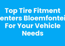 Top Tire Fitment Centers Bloemfontein for Your Vehicle Needs
