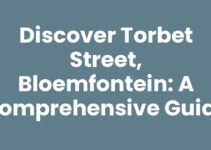 Discover Torbet Street, Bloemfontein: A Comprehensive Guide