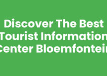 Discover the Best Tourist Information Center Bloemfontein